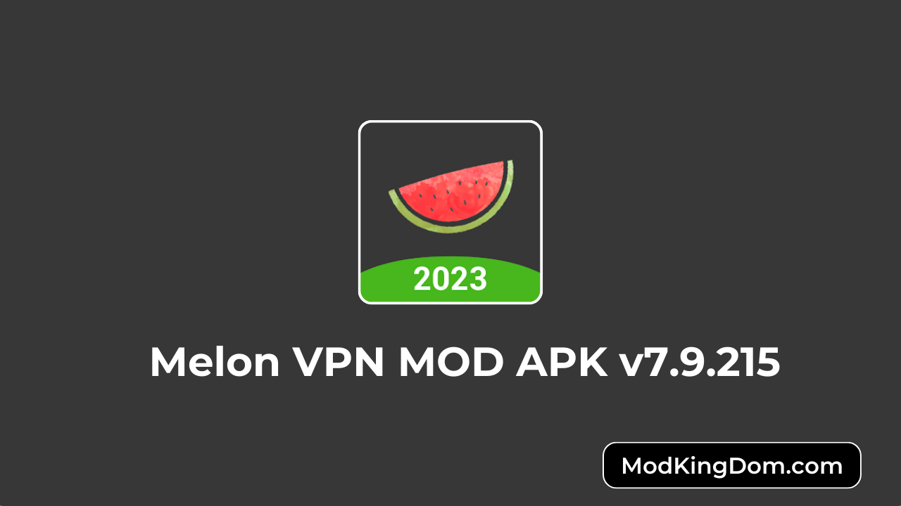 Melon VPN MOD APK v7.9.215